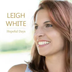 Hopeful Days by Leigh White album reviews, ratings, credits