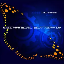 Mechanical Butterfly by Niko Marks album reviews, ratings, credits