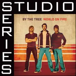 World On Fire (Studio Series Performance Track) - - EP by By the Tree album reviews, ratings, credits