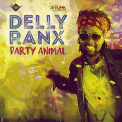 Party Animal - Single by Delly Ranx album reviews, ratings, credits