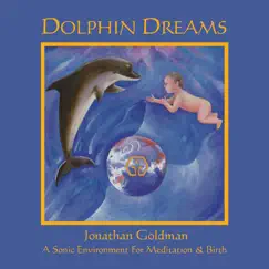 Dolphin Dreams by Jonathan Goldman album reviews, ratings, credits