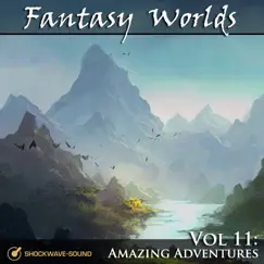 Fantasy Worlds, Vol. 11: Amazing Adventures by Shockwave-Sound album reviews, ratings, credits