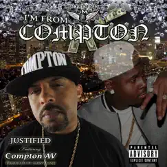 I'm from Compton - Single (feat. Compton A.V.) - Single by Justified album reviews, ratings, credits