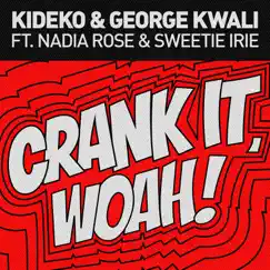 Crank It (Woah!) [feat. Nadia Rose] [Radio Edit] Song Lyrics