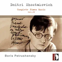 Shostakovich: Complete Piano Music, Vol. 2 by Boris Petrushansky album reviews, ratings, credits