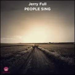 People Sing - EP by Jerry Full album reviews, ratings, credits