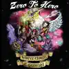 Zero to Hero - EP album lyrics, reviews, download