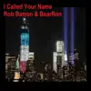I Called Your Name - Single album lyrics, reviews, download