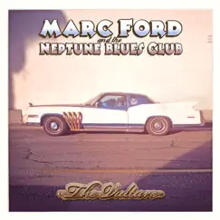 The Vulture by Marc Ford & The Neptune Blues Club album reviews, ratings, credits