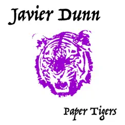 Paper Tigers by Javier Dunn album reviews, ratings, credits