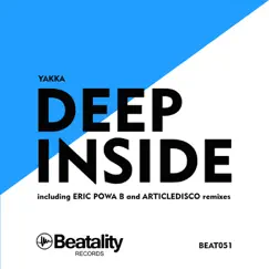 Deep Inside - Single by Yakka, Eric Powa B & Articledisco album reviews, ratings, credits