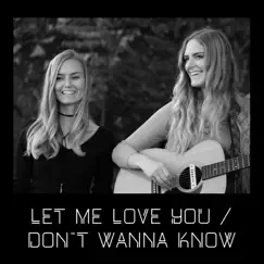 Let Me Love You / Don't Wanna Know (feat. Jaclyn Davies) - Single by Megan Davies album reviews, ratings, credits
