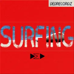 Surfing - Single by DeDrecordz album reviews, ratings, credits
