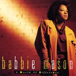 A World of Difference by Babbie Mason album reviews, ratings, credits
