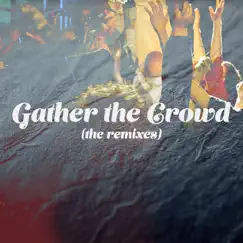 Gather the Crowd (Instrumental Version) Song Lyrics