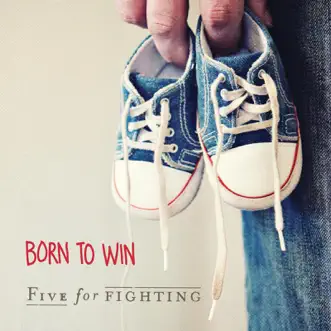 Born to Win - Single by Five for Fighting album download