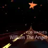 William the Angel album lyrics, reviews, download