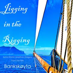 Jigging in the Rigging - Single by Sylvia Strand Jonathan Gregory album reviews, ratings, credits