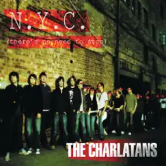 NYC (There's No Need to Stop) [Weird Science Remix] - Single by The Charlatans album reviews, ratings, credits