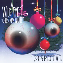 A Wild-Eyed Christmas Night by 38 Special album reviews, ratings, credits