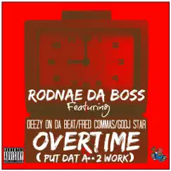 Overtime (Put Dat a$$ 2 Work) [Radio Version] Song Lyrics