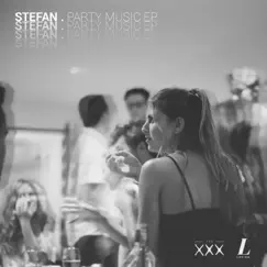 Party Music - EP by Stefan album reviews, ratings, credits