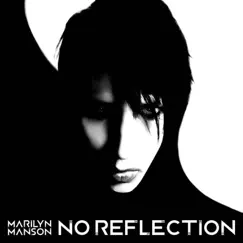 No Reflection - Single by Marilyn Manson album reviews, ratings, credits