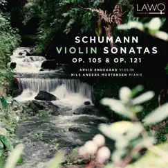 Schumann Violin Sonatas, Op. 105 & Op. 121 by Arvid Engegård & Nils Anders Mortensen album reviews, ratings, credits