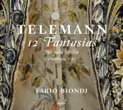 Telemann: 12 Fantasias for Solo Violin, TWV 40 by Fabio Biondi album reviews, ratings, credits