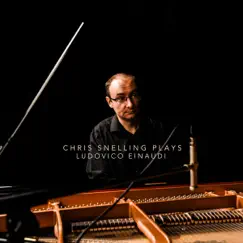 Chris Snelling Plays Ludovico Einaudi - EP by Chris Snelling album reviews, ratings, credits