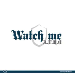 Watch Me - Single by A.F.R.O album reviews, ratings, credits