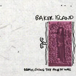 Demolishing the Fourth Wall - Single by Baker Island album reviews, ratings, credits