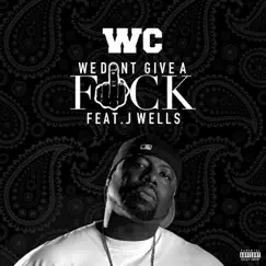 We Don't Give a F**k (Ralph Myerz Mix) [feat. J. Wells] Song Lyrics