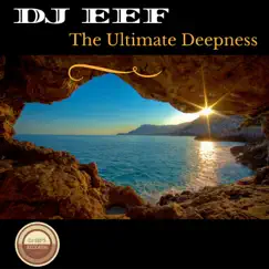 The Ultimate Deepnes - Single by DJ EEF album reviews, ratings, credits