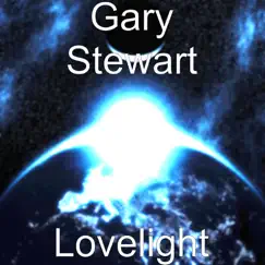 Lovelight - Single by Gary Stewart album reviews, ratings, credits