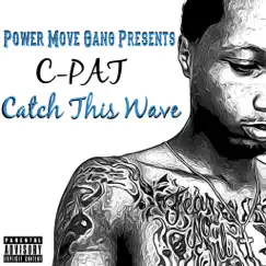 Catch This Wave by C-Pat album reviews, ratings, credits