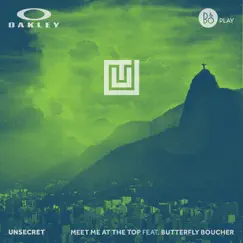 Meet Me at the Top (feat. Butterfly Boucher) - Single by UNSECRET album reviews, ratings, credits