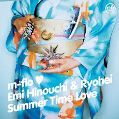 Summer Time Love - Single by M-flo loves 日之内絵美 & Ryohei album reviews, ratings, credits