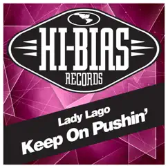 Keep on Pushin' - Single by Lady Lago album reviews, ratings, credits