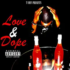 Love & Dope - EP by T-Smuv album reviews, ratings, credits