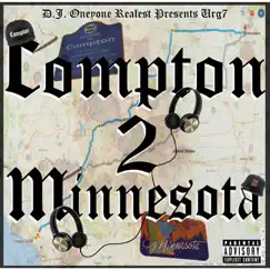 Compton to Minnesota by URG7 album reviews, ratings, credits