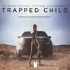 Trapped Child (Original Motion Picture Soundtrack) album lyrics, reviews, download