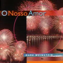 O Nosso Amor by Mark Weinstein album reviews, ratings, credits