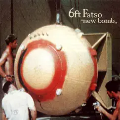 New Bomb by 6ft Fatso album reviews, ratings, credits