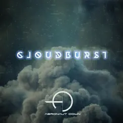 Cloudburst - EP by Aeronaut Down album reviews, ratings, credits