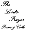 The Lord's Prayer (Piano and Cello) - Single album lyrics, reviews, download