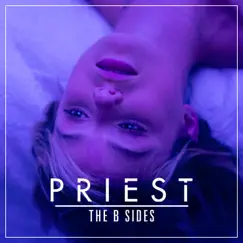 The B-Sides - EP by Priest album reviews, ratings, credits