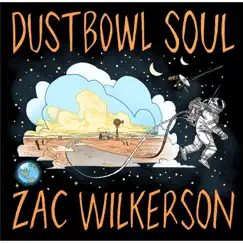 Dustbowl Soul by Zac Wilkerson album reviews, ratings, credits