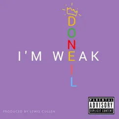 I'm Weak - Single by Don Neil album reviews, ratings, credits