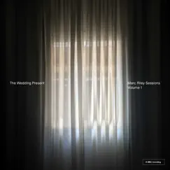 Marc Riley Sessions, Vol. 1 by The Wedding Present album reviews, ratings, credits